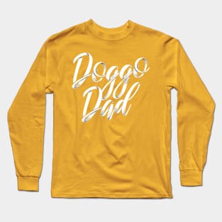 Dog Dad, or doggo dad, or dad of the dog Long Sleeve T-Shirt